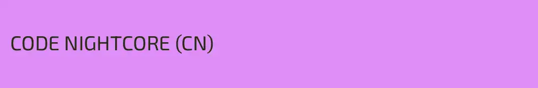 CODE NIGHTCORE (CN)